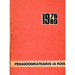 Pedagoogiliste uurimuste tulemused 1976-1980. Kommunistliku kasvatuse teooria ja praktika