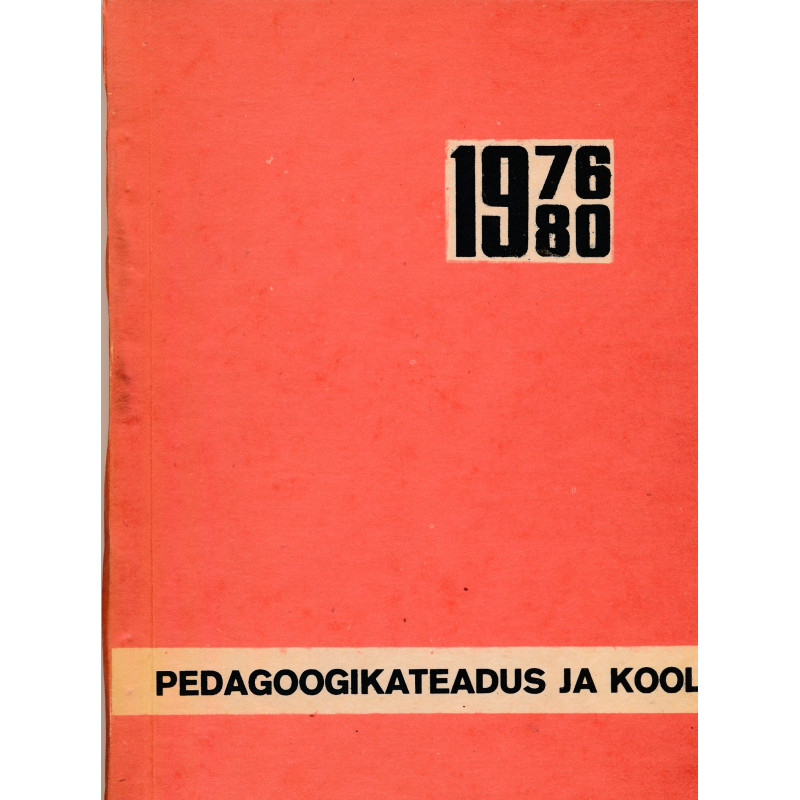 Pedagoogiliste uurimuste tulemused 1976-1980. Kommunistliku kasvatuse teooria ja praktika