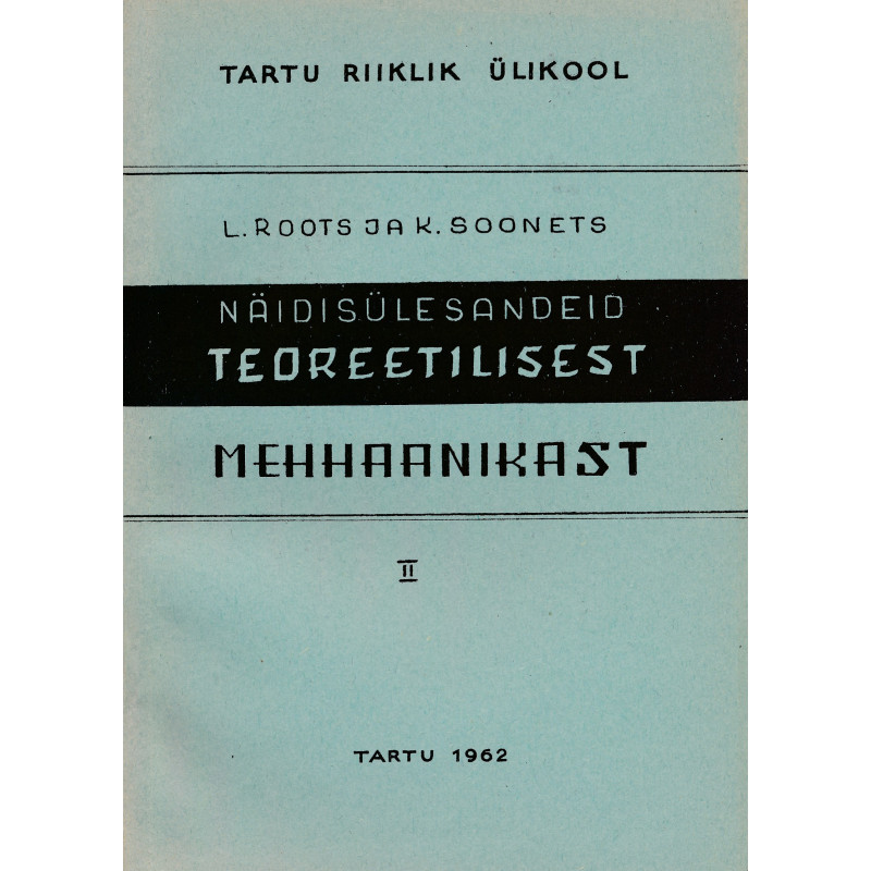 Näidisülesandeid teoreetilisest mehhaanikast. 2. vihik, Süsteemi mehaanika