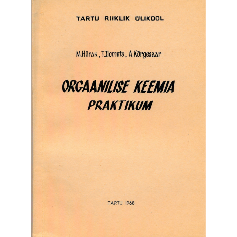 Orgaanilise keemia praktikum : Orgaaniliste ühendite süstemaatika ja nomenklatuuri alused