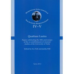 Quattuor Lustra : papers celebrating the 20th anniversary of the re-establishment of classical studies ...