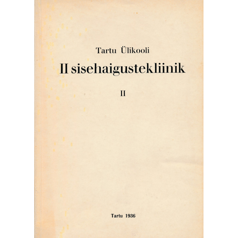 Tartu Ülikooli II sisehaigustekliinik. II