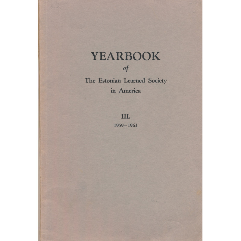 Yearbook of the Estonian Learned Society in America. III, Annales Societatis Litterarum Estonicae in America 1959-1963