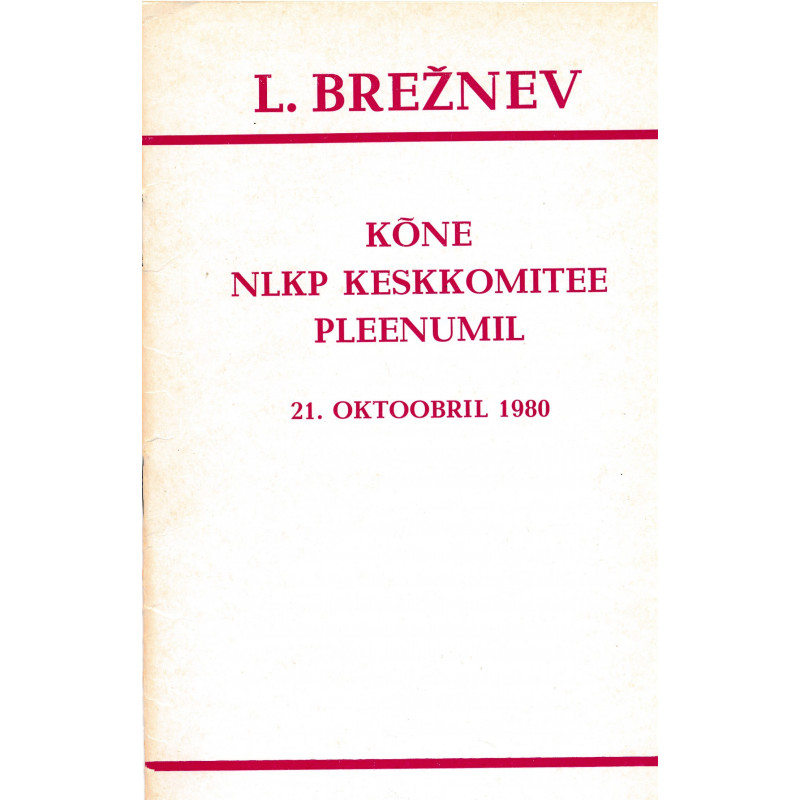 Kõne NLKP Keskkomitee pleenumil 21. oktoobril 1980