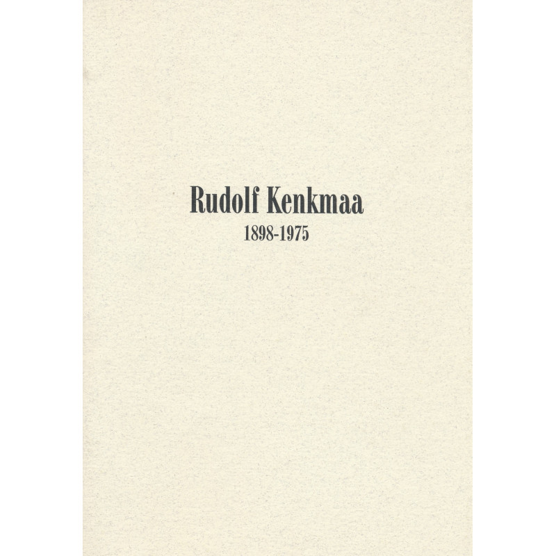Rudolf Kenkmaa : 1898-1975