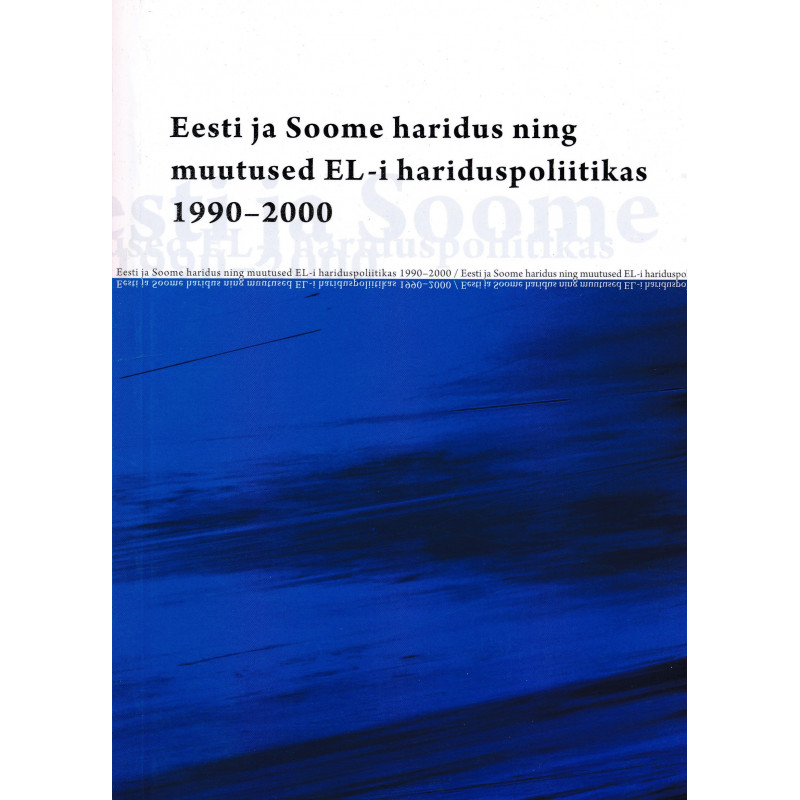 Eesti ja Soome haridus ning muutused EL-i hariduspoliitikas 1990-2000