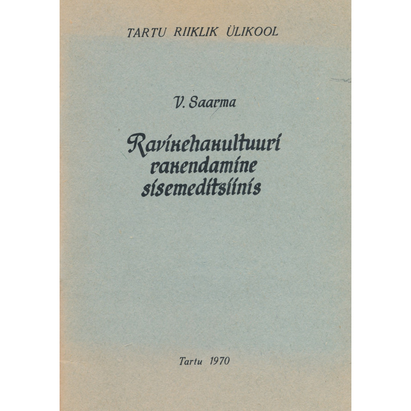 Ravikehakultuuri rakendamine sisemeditsiinis