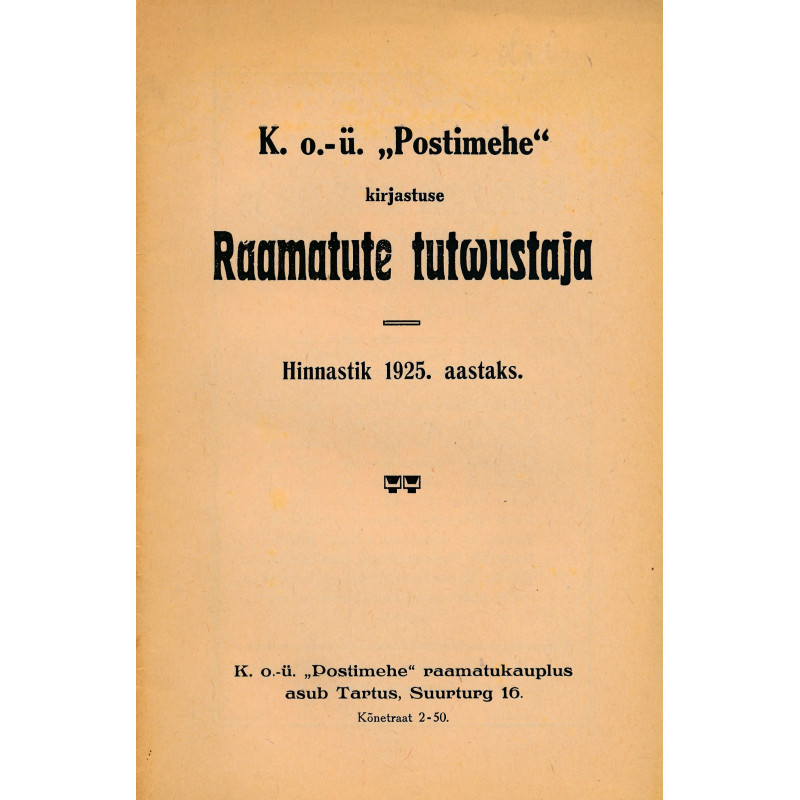 KO-Ü "Postimehe" kirjastuse raamatute tutvustaja 1925 : Hinnastik 1925. aastaks