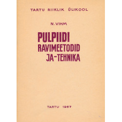 Pulpiidi ravimeetodid ja -tehnika