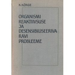 Organismi reaktiivsuse ja desensibiliseeriva ravi probleeme