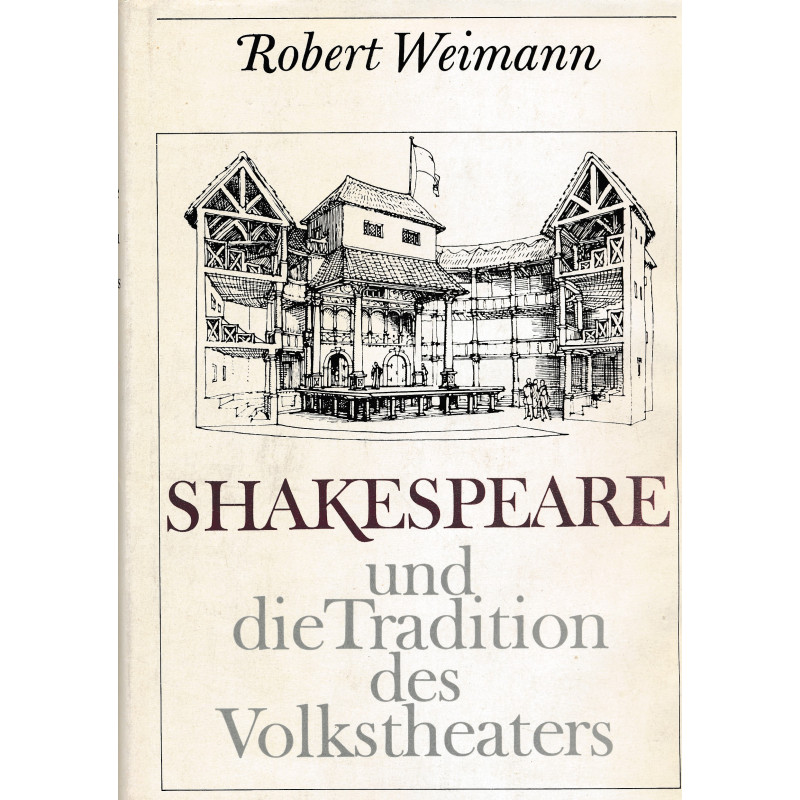 Shakespeare und die Tradition des Volkstheaters : Soziologie, Dramaturgie, Gestaltung