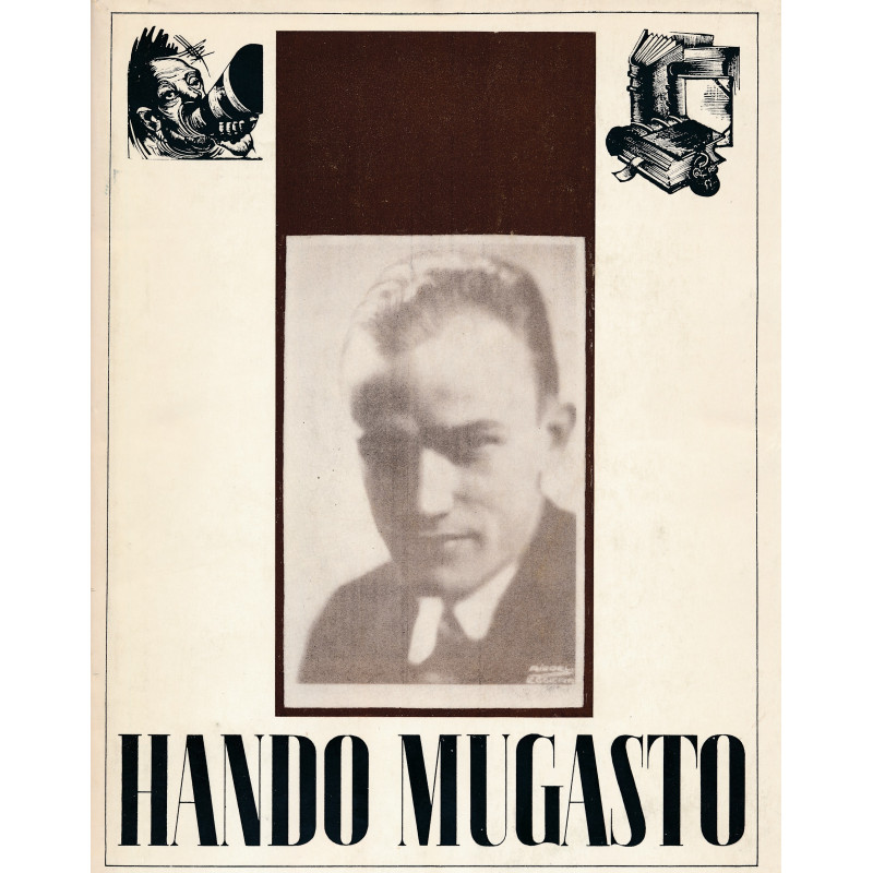 Hando Mugasto 1907-1937 : tema elu, tema looming, tema aeg