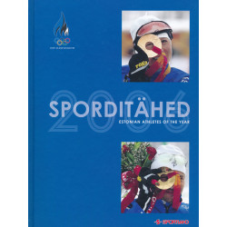 Sporditähed 2006 : Estonian athletes of the year 2006