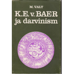 K. E. v. Baer ja darvinism...