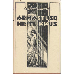 Armastuse heitlikkus : romaan