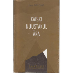 Käiski Nuustakul ära