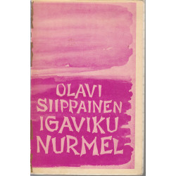 Igaviku nurmel : romaan