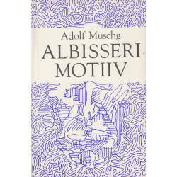Albisseri motiiv : romaan