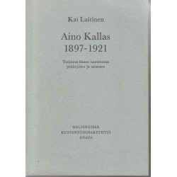 Aino Kallas 1897-1921 :...