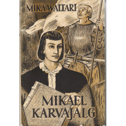 Mikael Karvajalg. 1. köide