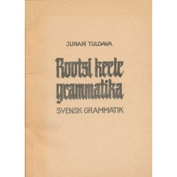 Rootsi keele grammatika :...