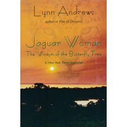 Jaguar Woman: The Wisdom of...