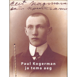 Paul Kogerman ja tema aeg