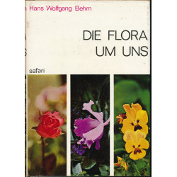 Die Flora um uns : Das...