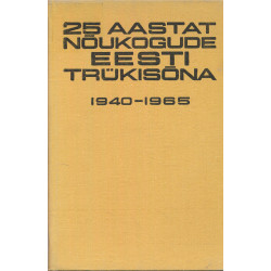 25 aastat Nõukogude Eesti...