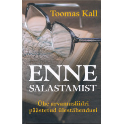 Enne salastamist : ühe...