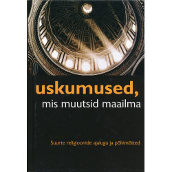 Uskumused, mis muutsid...