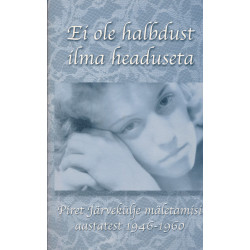 Ei ole halbdust ilma headuseta