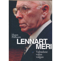 Lennart Meri : vabaduse...