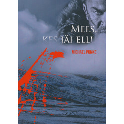 Mees, kes jäi ellu