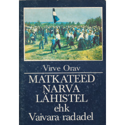 Matkateed Narva lähistel,...