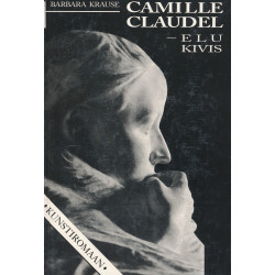 Camille Claudel - elu kivis