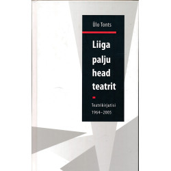 Liiga palju head teatrit :...