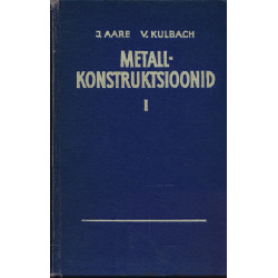 Metallkonstruktsioonid. I osa