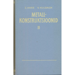 Metallkonstruktsioonid. II osa