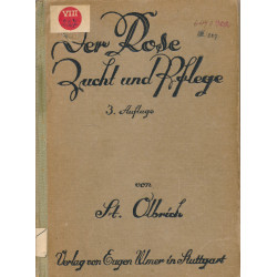 Der Rose Zucht und Pflege