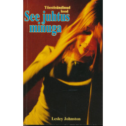 See juhtus minuga :...