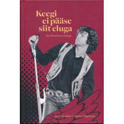 Keegi ei pääse siit eluga :...