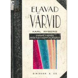 Elavad värvid : raamat...