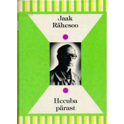 Hecuba pärast : kirjutisi...