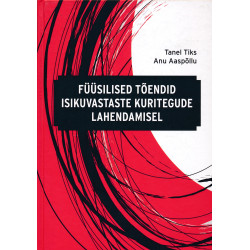 Füüsilised tõendid...