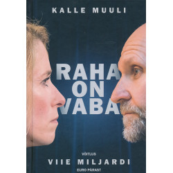 Raha on vaba : sajandi...