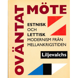 Oväntat möte : estnisk och...