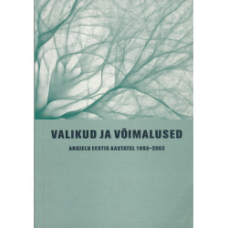 Valikud ja võimalused :...