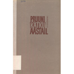 Pruuni katku aastail : romaan