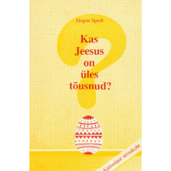 Kas Jeesus on üles tõusnud?...